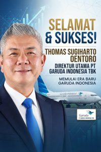 Rombak Pucuk Pimpinan, Garuda Indonesia (GIAA) Resmi Angkat Thomas Sugiarto Oentoro Jadi Dirut Baru Rombak Pucuk Pimpinan, Garuda Indonesia (GIAA) Resmi Angkat Thomas Sugiarto Oentoro Jadi Dirut Baru